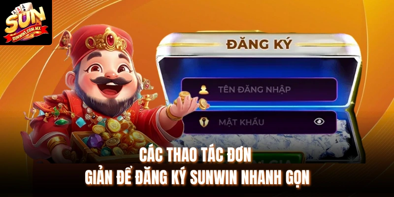 Các thao tác đơn giản để đăng ký Sunwin nhanh gọn