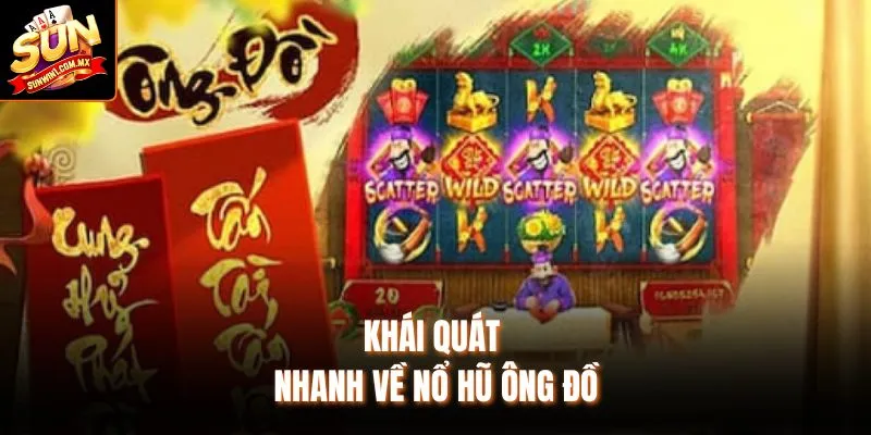 Khái quát nhanh về nổ hũ ông đồ