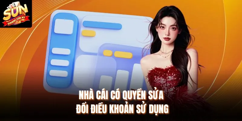 Nhà cái có quyền sửa đổi điều khoản sử dụng