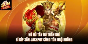Nổ Hũ Tây Du Thần Khí