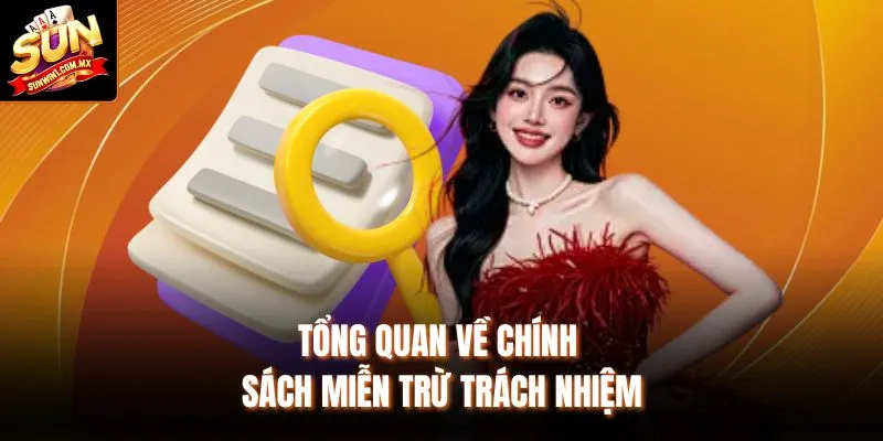 Miễn Trừ Trách Nhiệm| Chính Sách Quan Trọng Bạn Cần Biết 1 Tổng quan về chính sách miễn trừ trách nhiệm