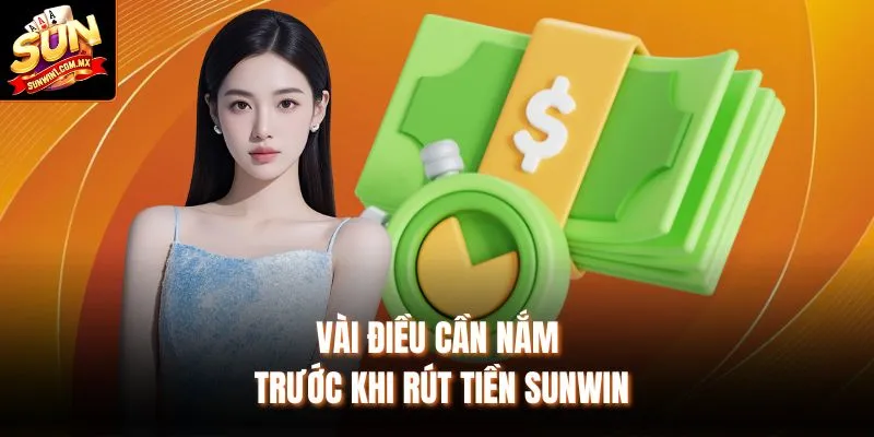 Vài điều cần nắm trước khi rút tiền Sunwin