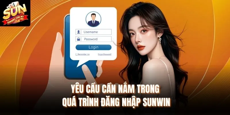 Đăng Nhập Sunwin Nhanh Gọn Bảo Mật Và Trải Nghiệm Liền Mạch 1 Yêu cầu cần nắm trong quá trình đăng nhập Sunwin